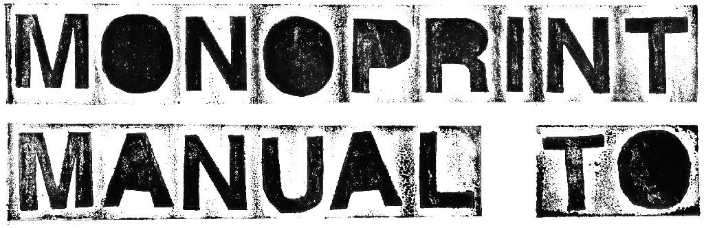 Monoprint Manual To